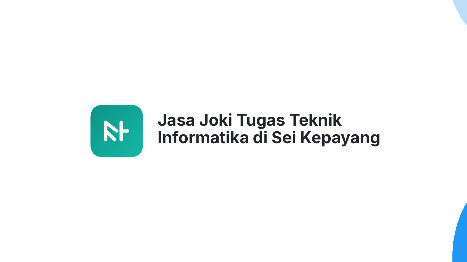 Jasa Joki Tugas Teknik Informatika di Sei Kepayang