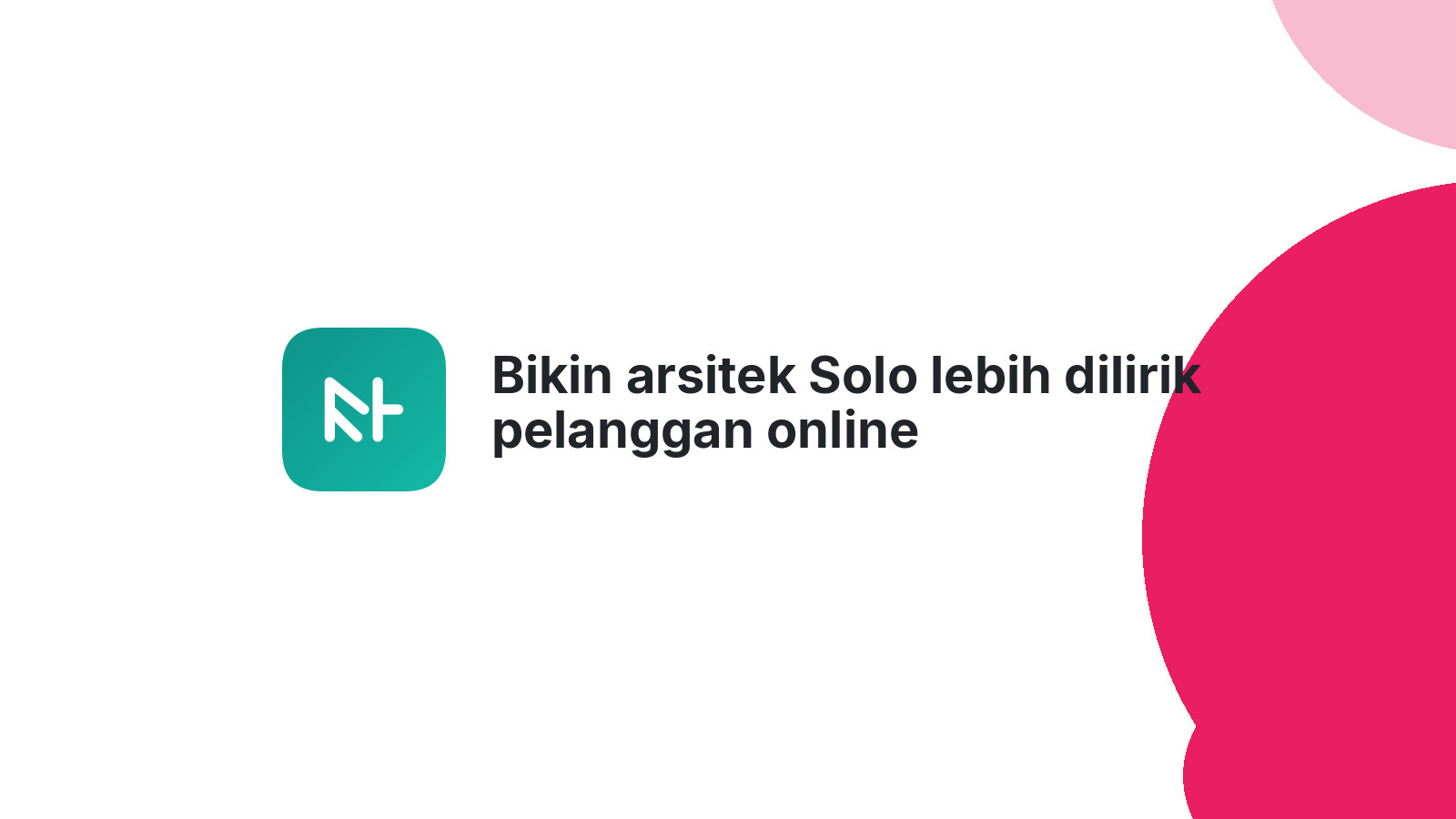 Bikin arsitek Solo lebih dilirik pelanggan online