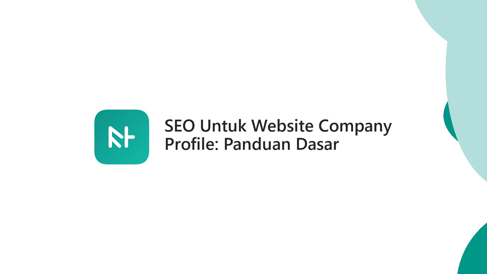 SEO Untuk Website Company Profile: Panduan Dasar