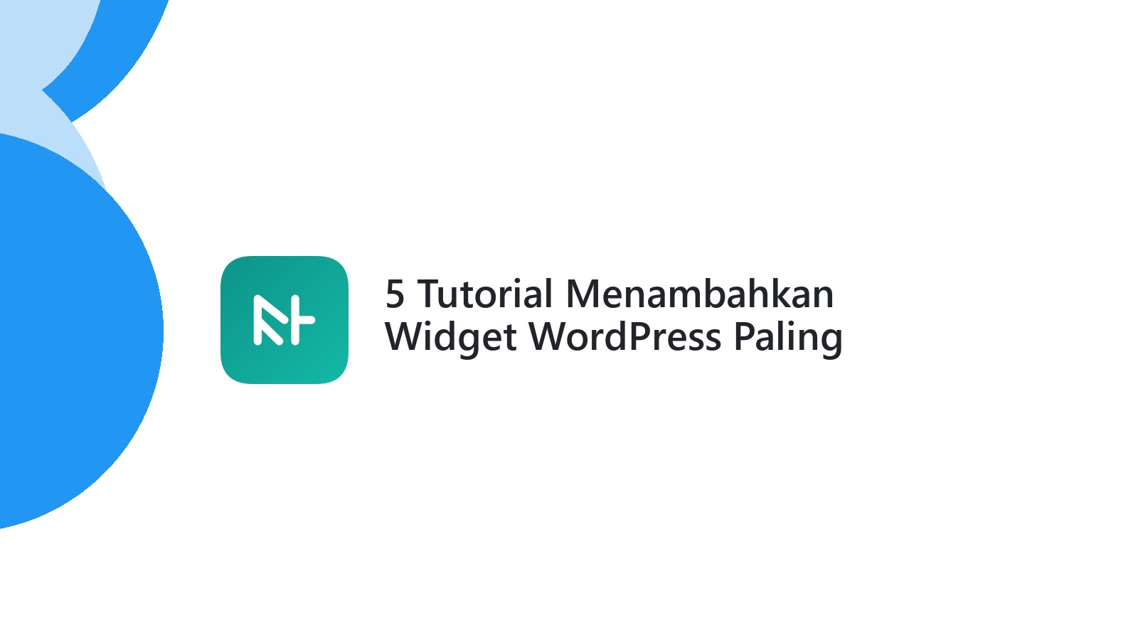 5 Tutorial Menambahkan Widget WordPress Paling Mudah