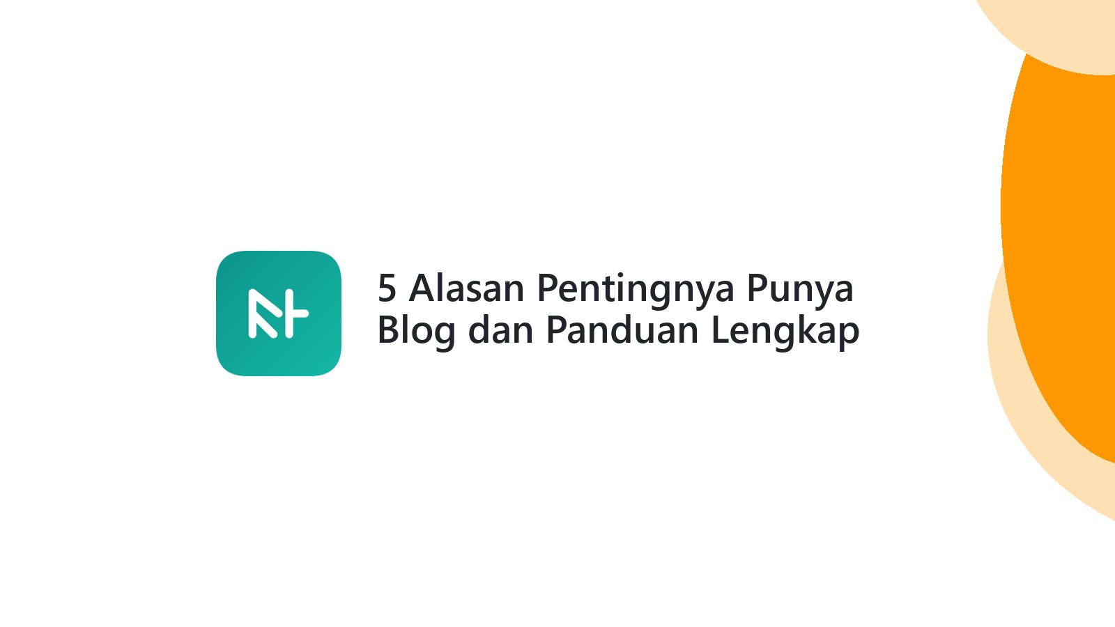 5 Alasan Pentingnya Punya Blog dan Panduan Lengkap untuk Pemula