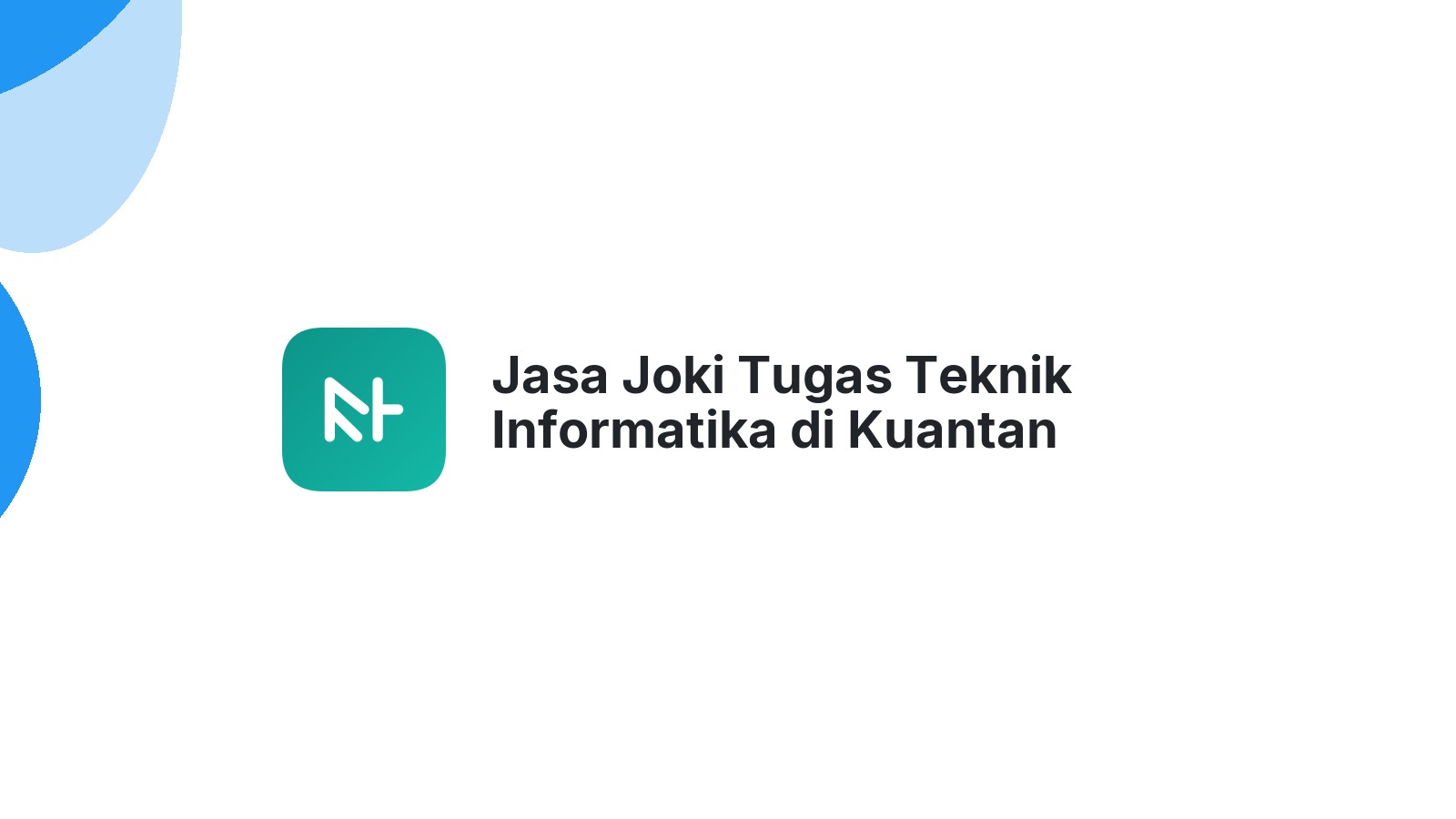 Jasa Joki Tugas Teknik Informatika di Kuantan Mudik