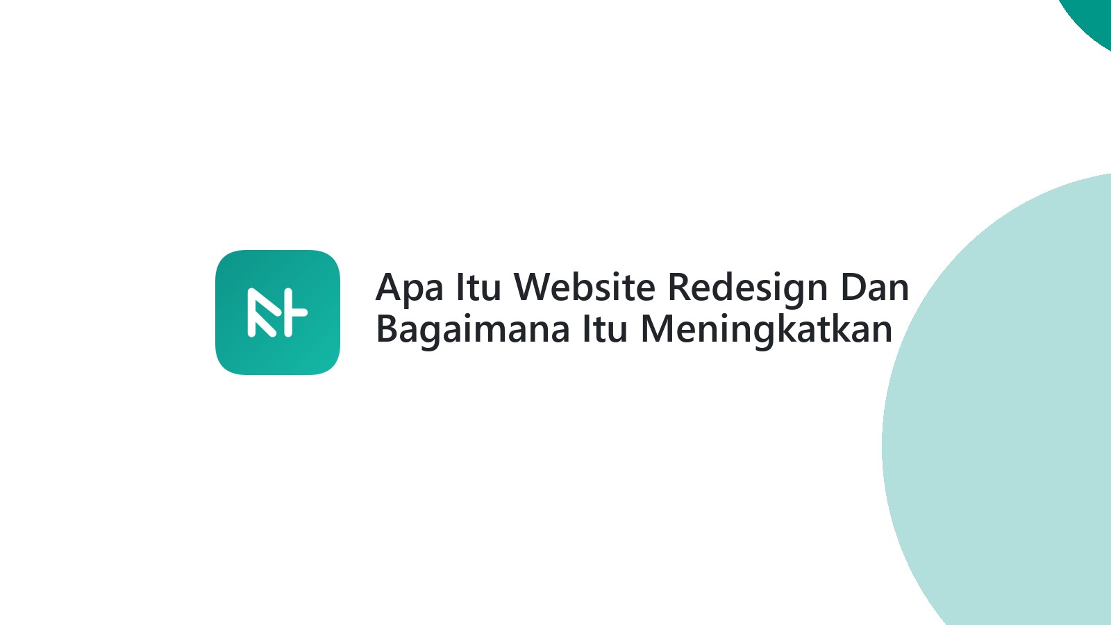 Apa Itu Website Redesign Dan Bagaimana Itu Meningkatkan Website Bisnis Anda