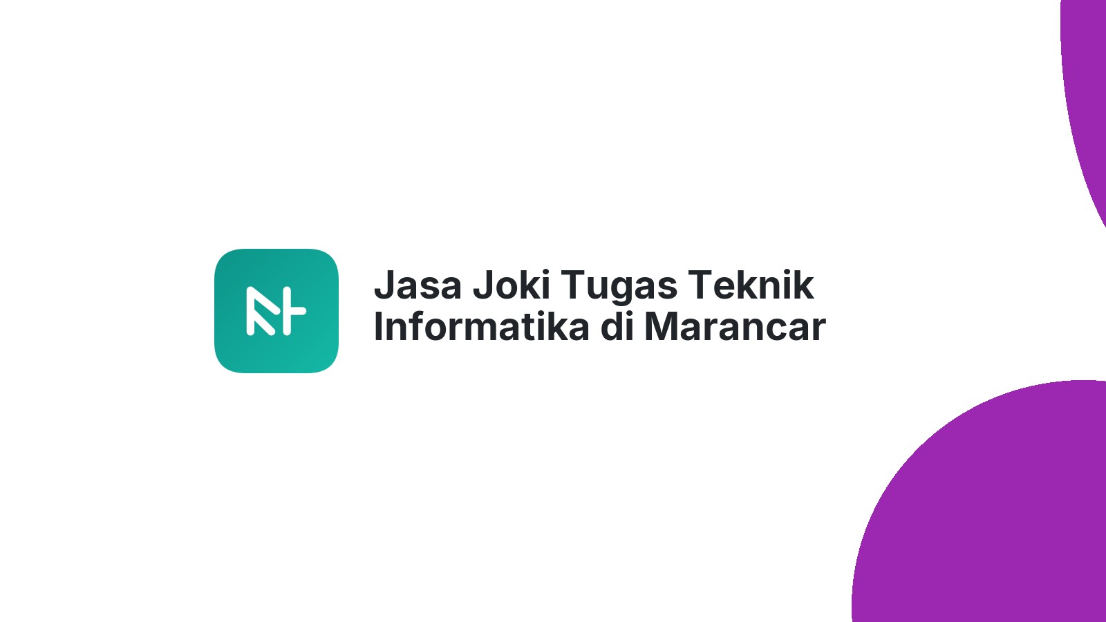Jasa Joki Tugas Teknik Informatika di Marancar