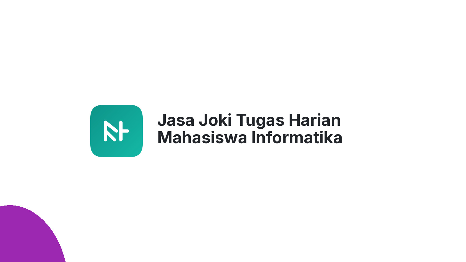 Jasa Joki Tugas Harian Mahasiswa Informatika