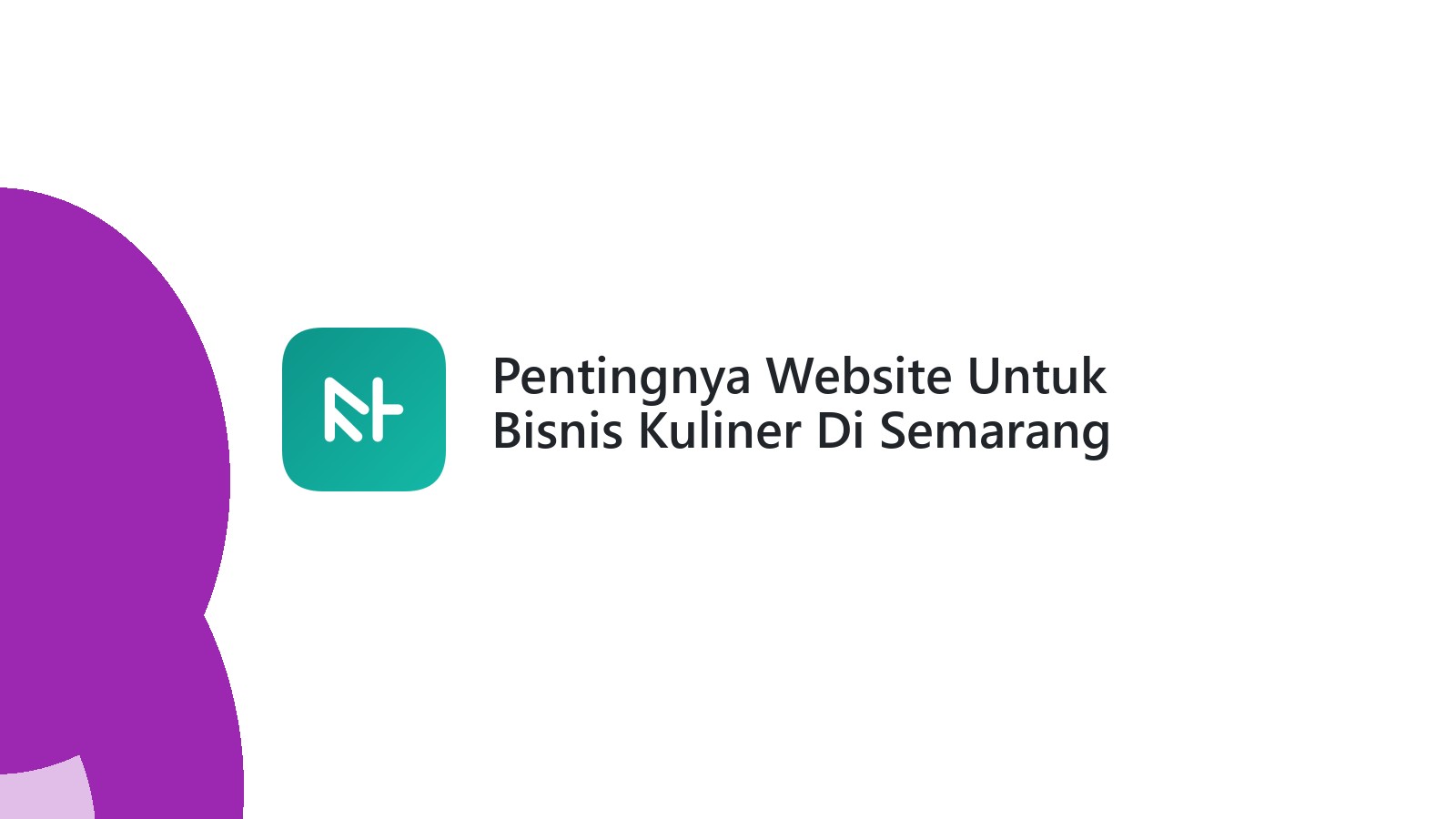 Pentingnya Website Untuk Bisnis Kuliner Di Semarang Menjangkau Pelanggan