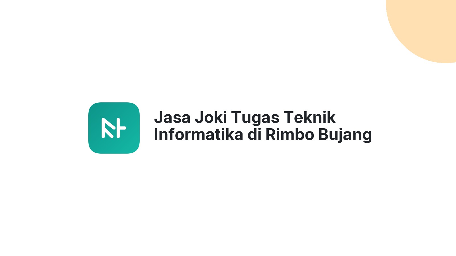 Jasa Joki Tugas Teknik Informatika di Rimbo Bujang