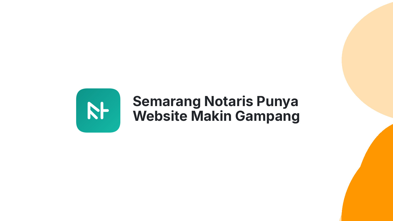 Semarang Notaris Punya Website Makin Gampang Cari Klien