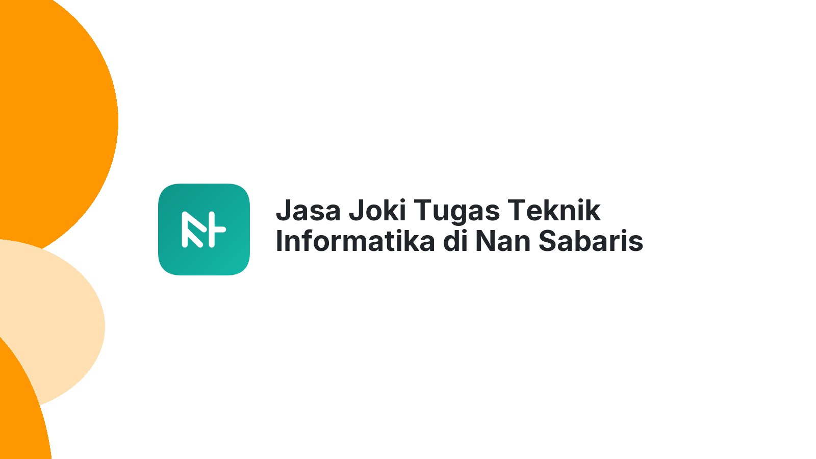 Jasa Joki Tugas Teknik Informatika di Nan Sabaris