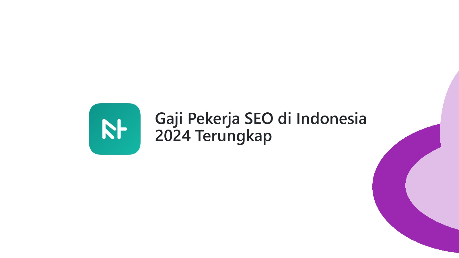 Gaji Pekerja SEO di Indonesia 2024 Terungkap