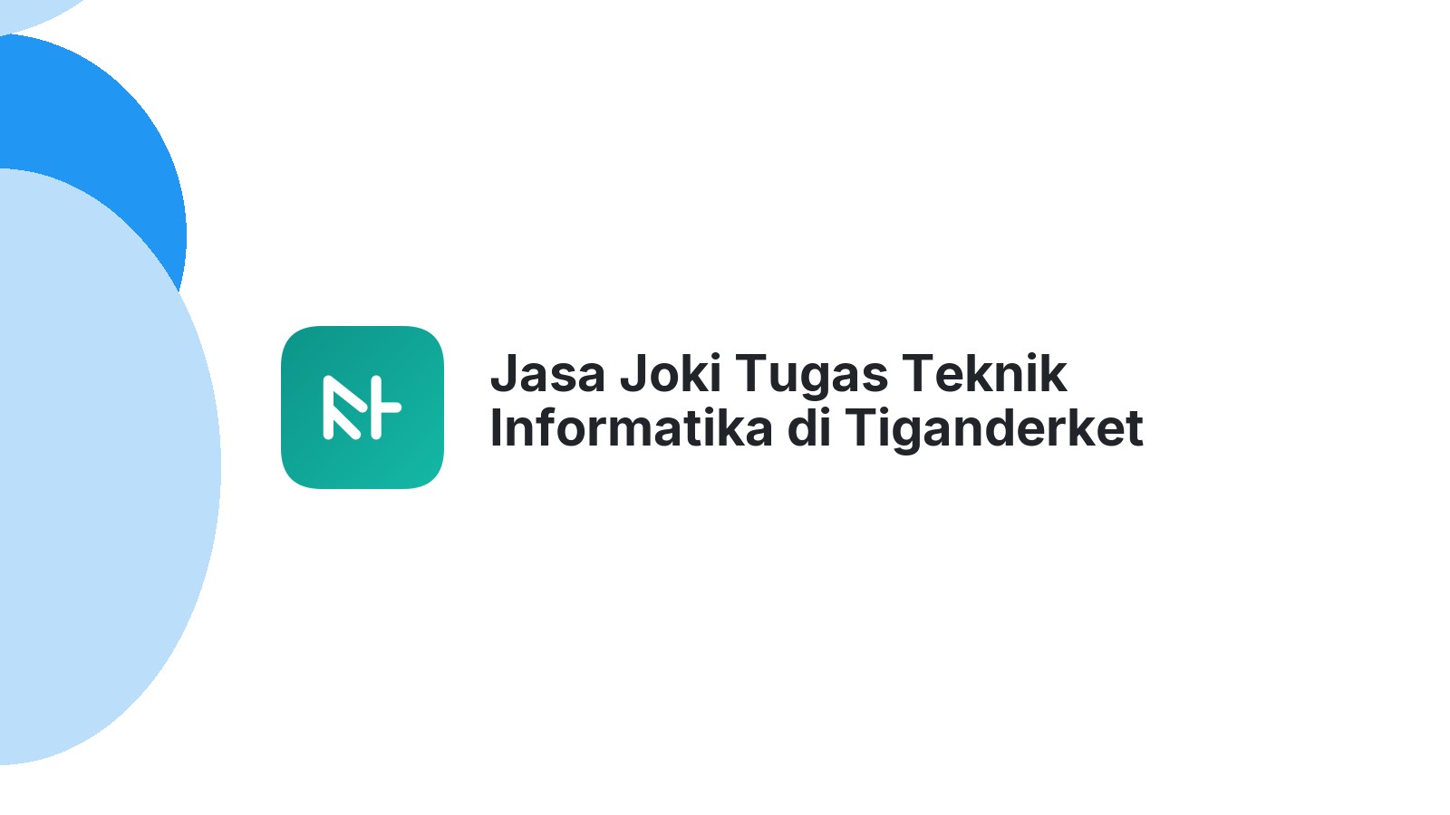 Jasa Joki Tugas Teknik Informatika di Tiganderket