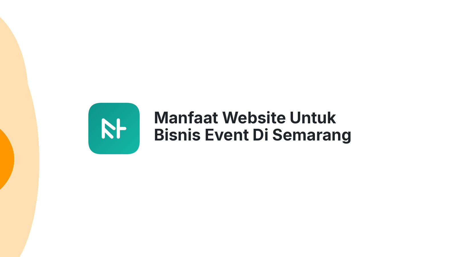 Manfaat Website Untuk Bisnis Event Di Semarang Tingkatkan Pemasaran Digital