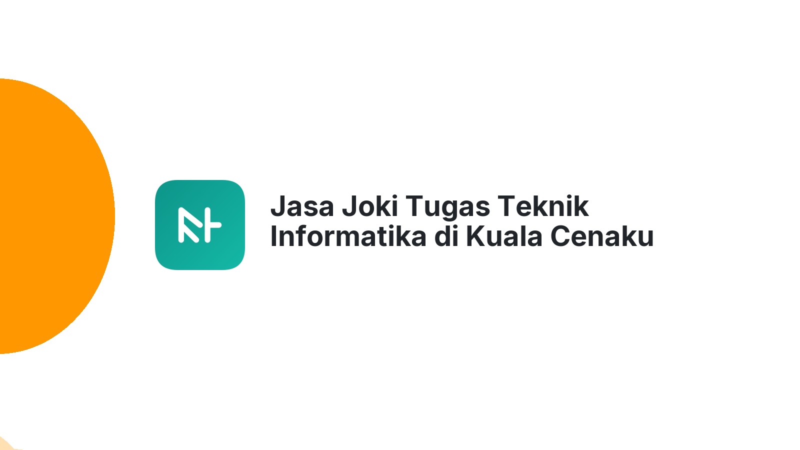 Jasa Joki Tugas Teknik Informatika di Kuala Cenaku