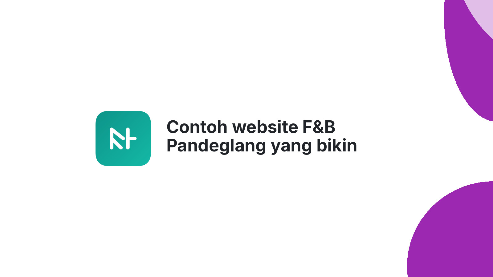 Contoh website F&B Pandeglang yang bikin pelanggan ketagihan datang lagi.