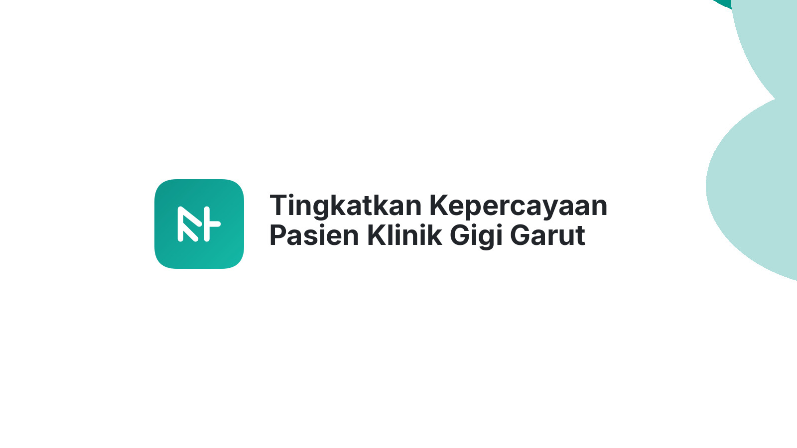 Tingkatkan Kepercayaan Pasien Klinik Gigi Garut Lewat Desain Website Profesional