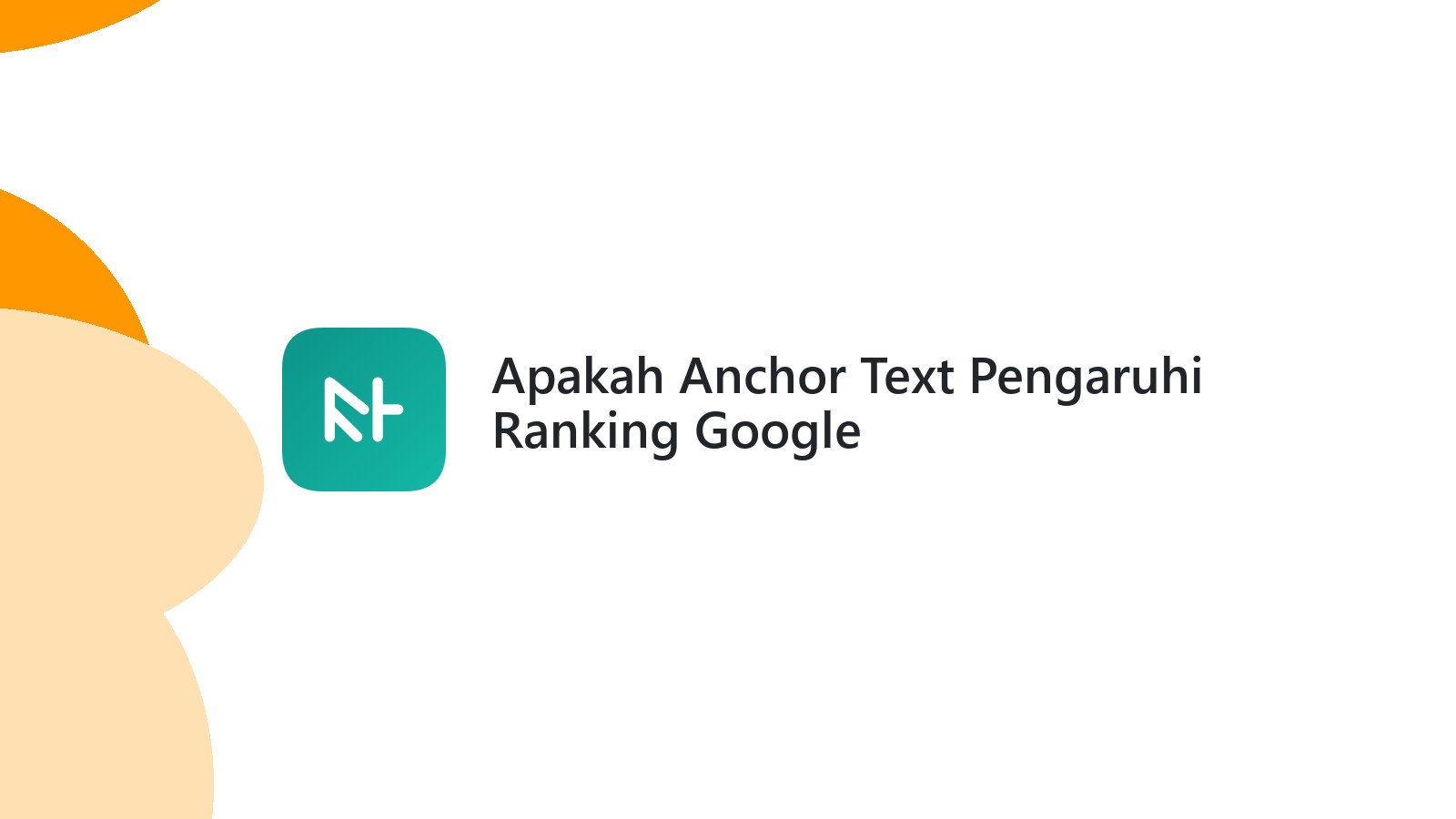 Apakah Anchor Text Pengaruhi Ranking Google