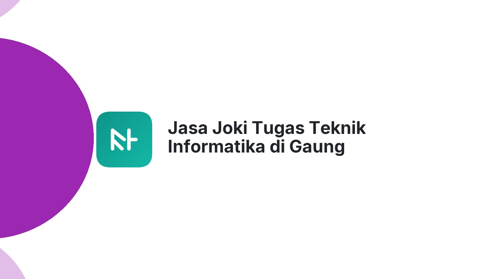 Jasa Joki Tugas Teknik Informatika di Gaung