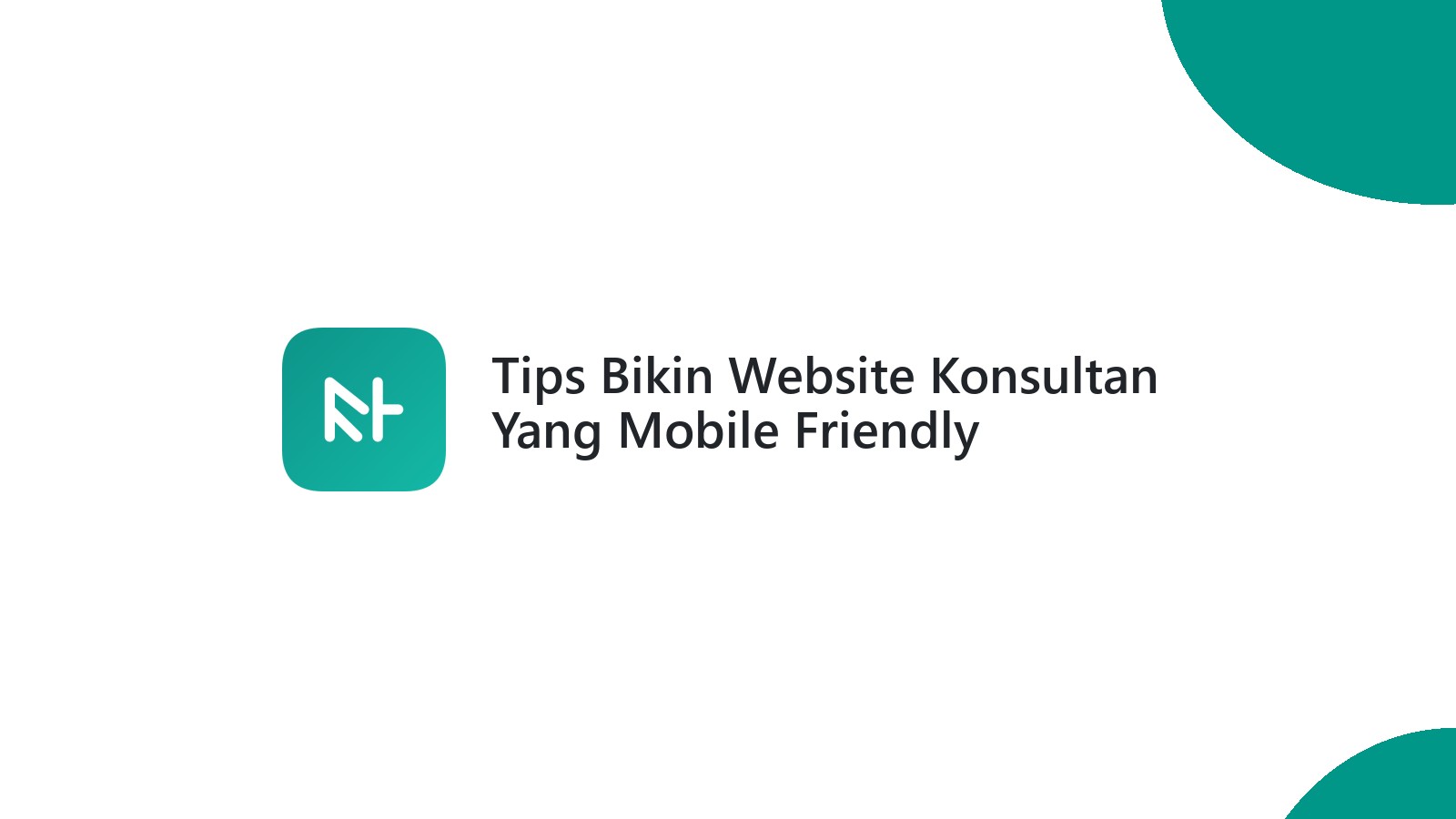 Tips Bikin Website Konsultan Yang Mobile Friendly