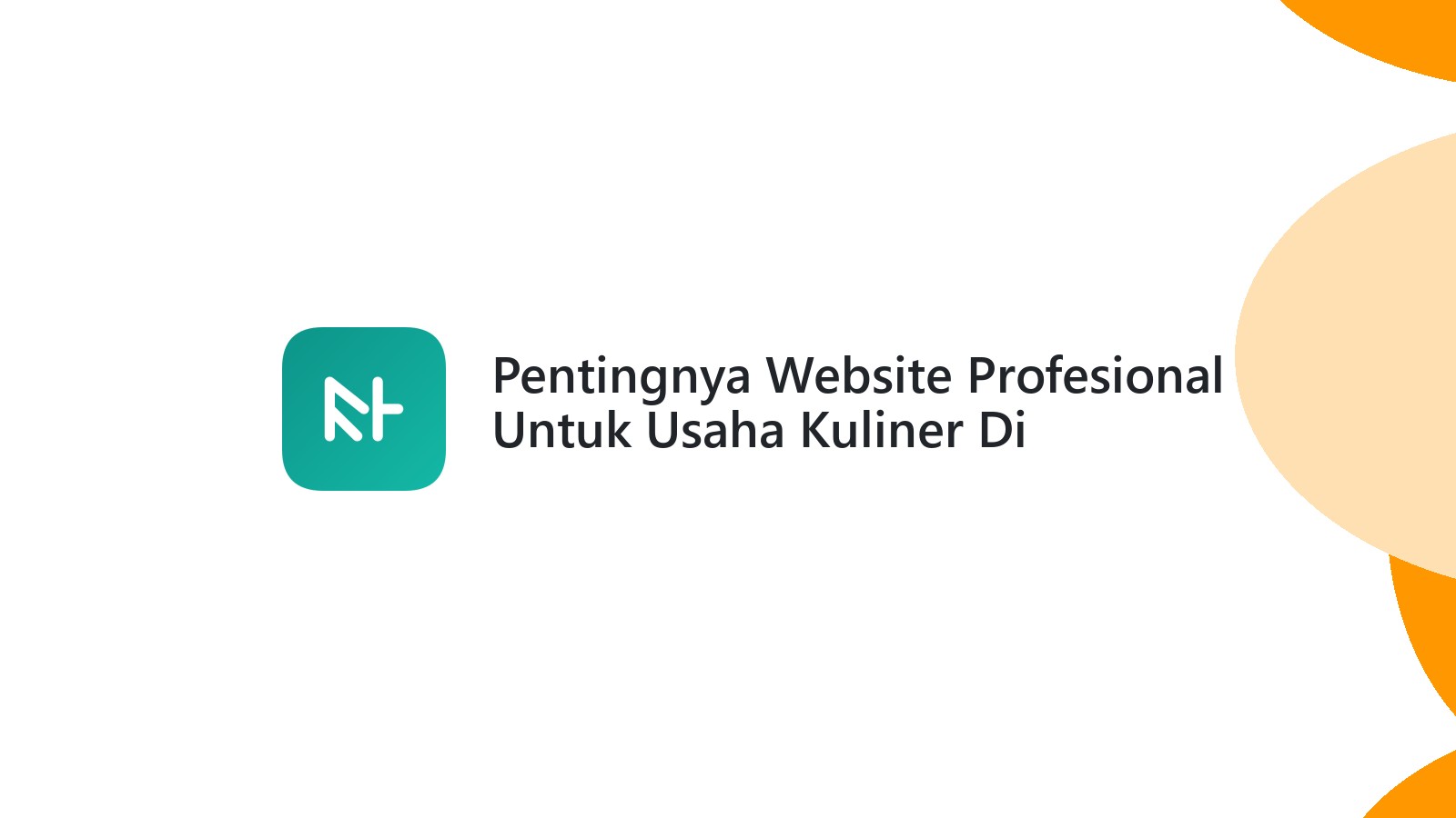 Pentingnya Website Profesional Untuk Usaha Kuliner Di Semarang