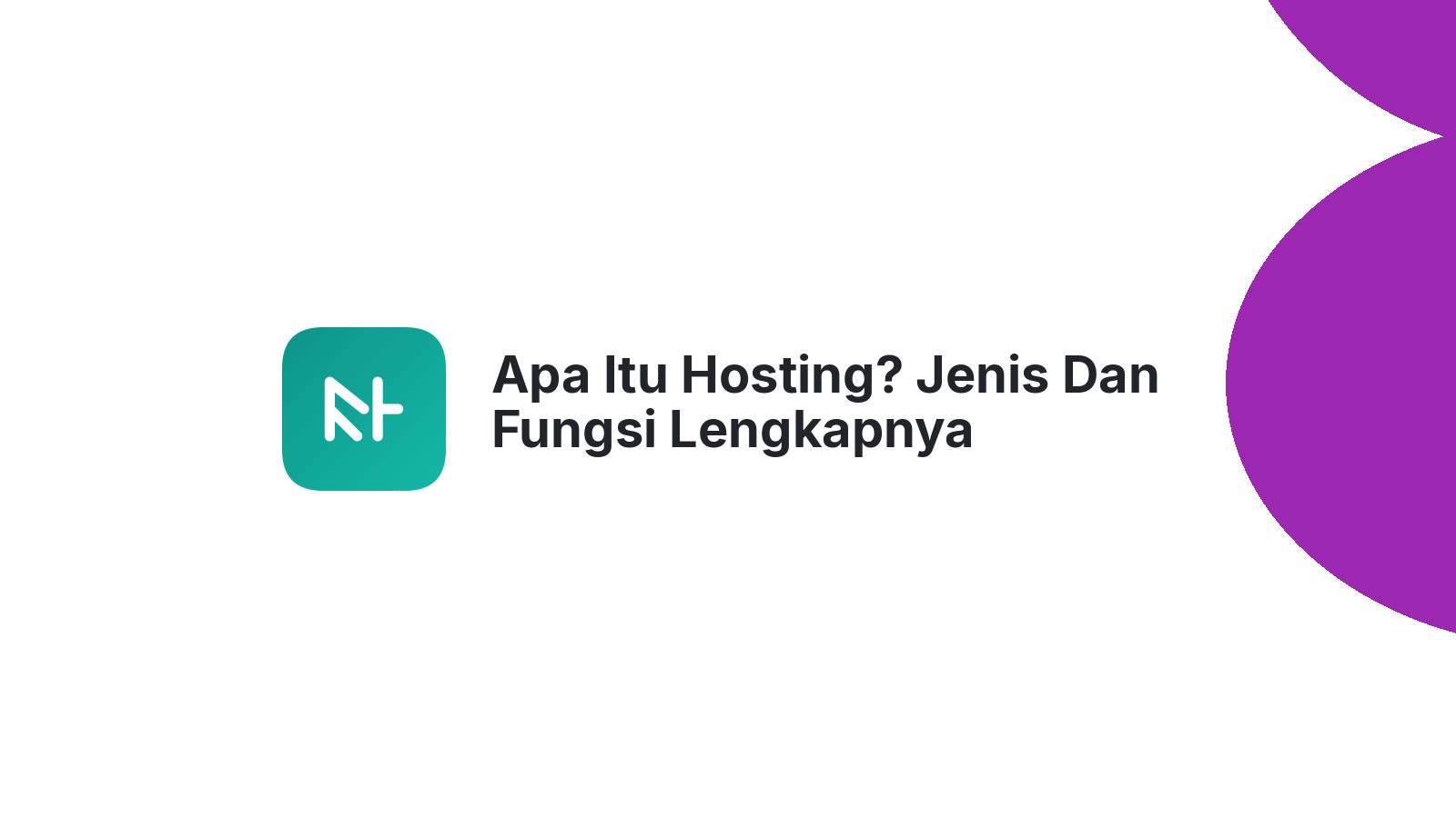 Apa Itu Hosting? Jenis Dan Fungsi Lengkapnya