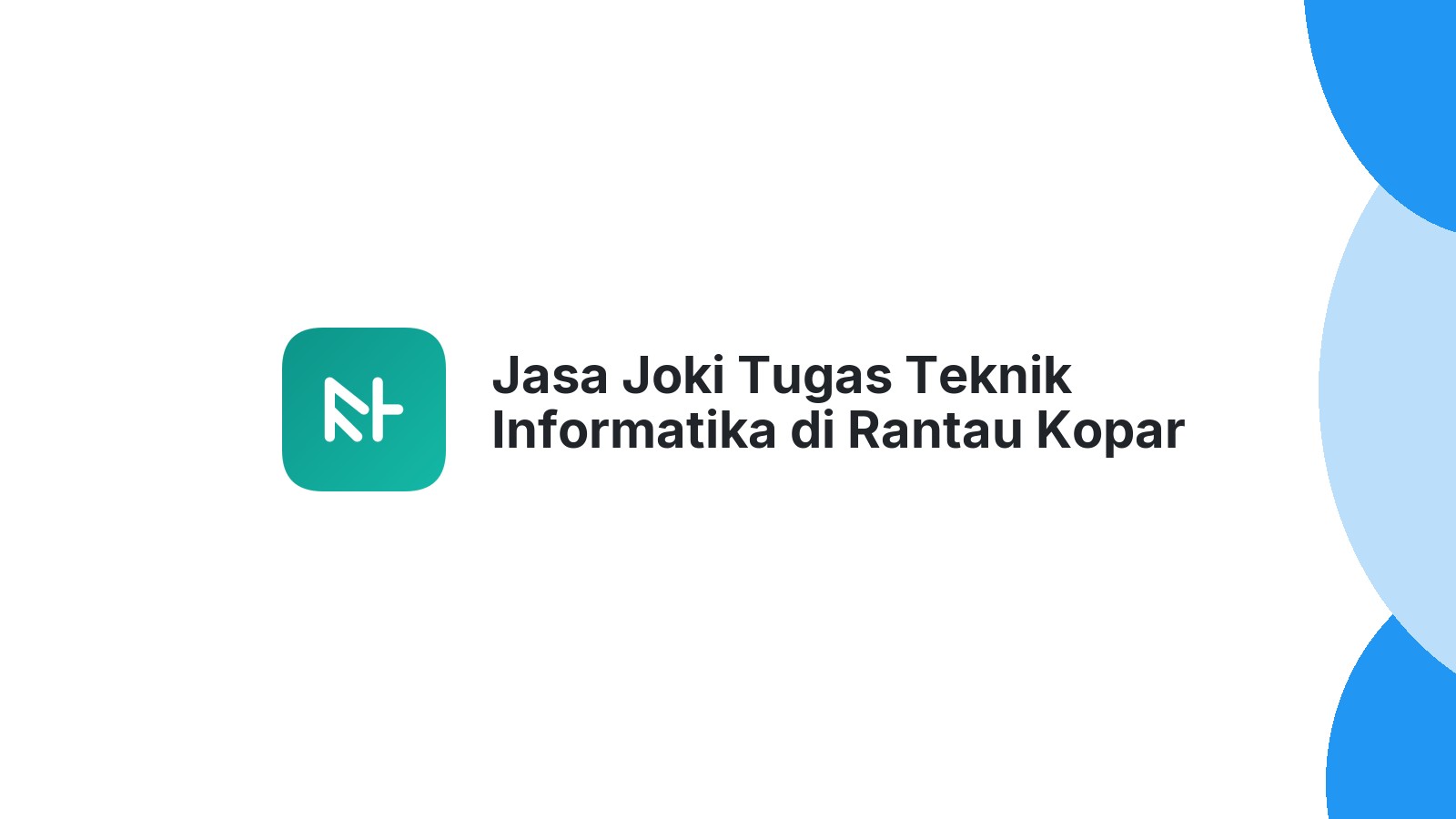 Jasa Joki Tugas Teknik Informatika di Rantau Kopar