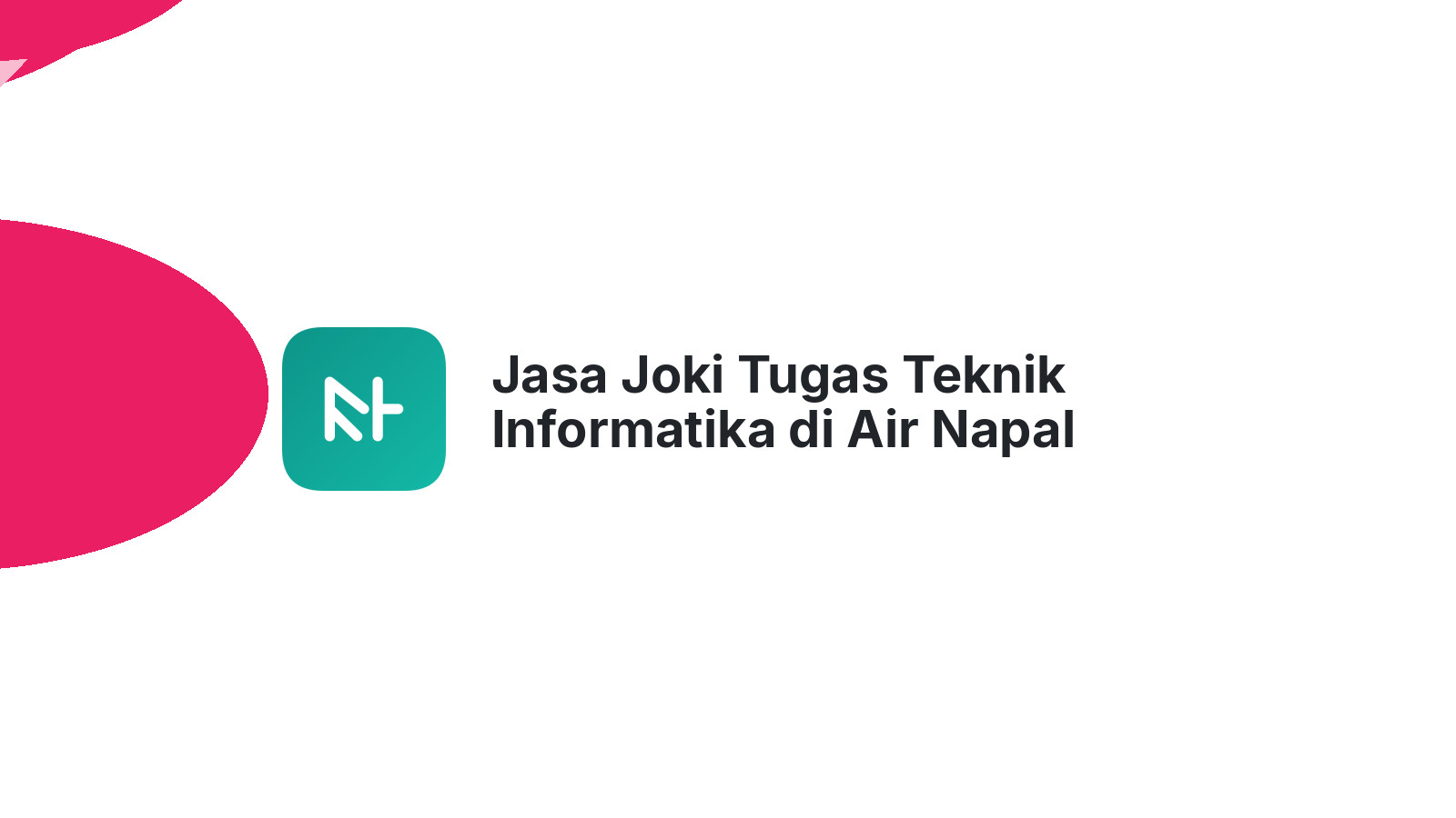 Jasa Joki Tugas Teknik Informatika di Air Napal