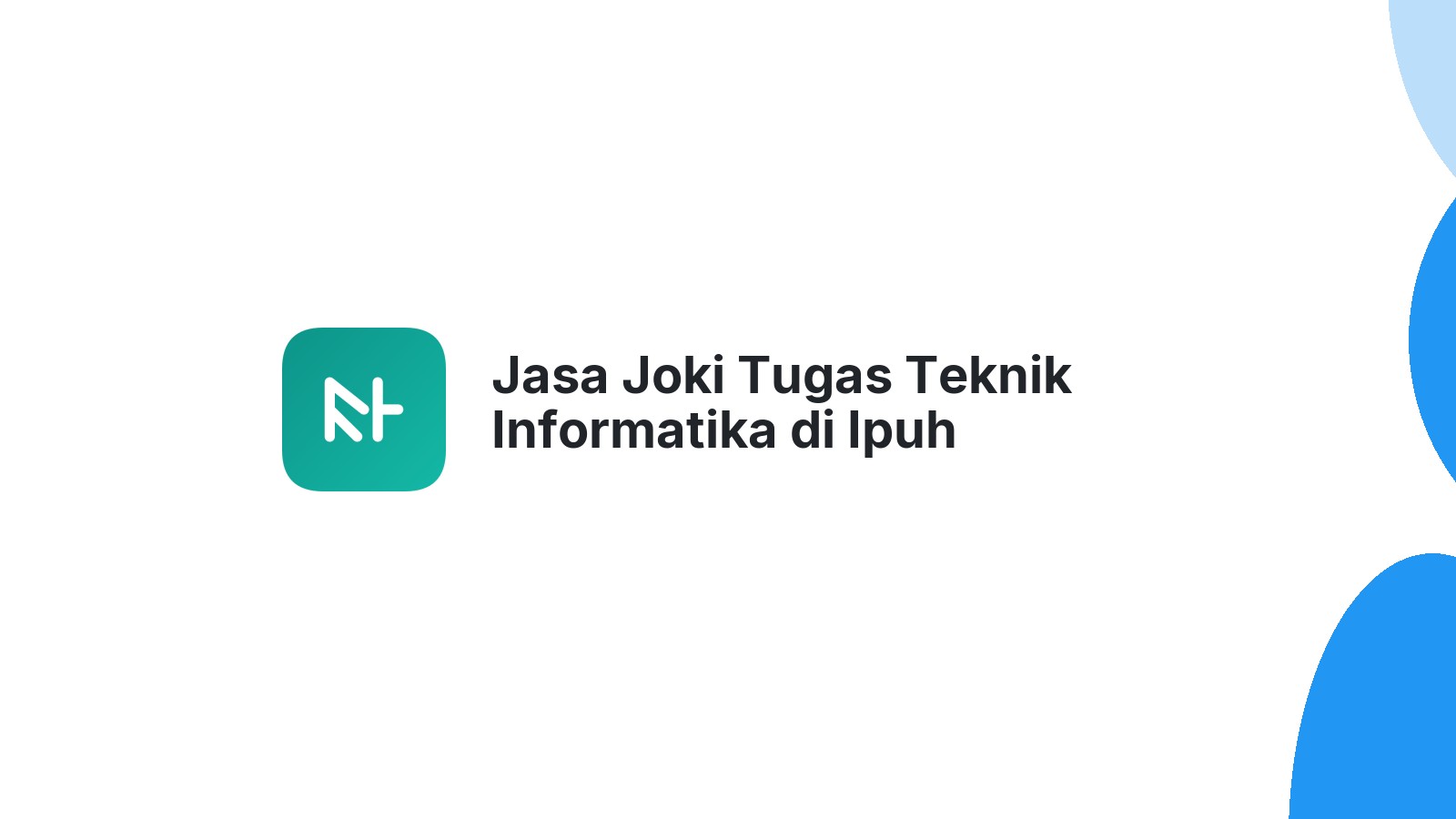 Jasa Joki Tugas Teknik Informatika di Ipuh