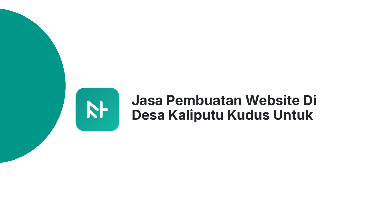 Jasa Pembuatan Website Di Desa Kaliputu Kudus Untuk Pengusaha Lokal