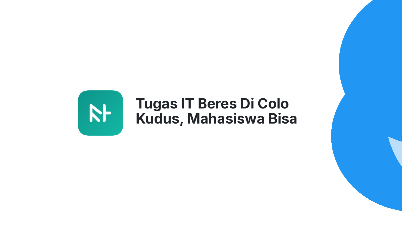 Tugas IT Beres Di Colo Kudus, Mahasiswa Bisa Fokus UAS