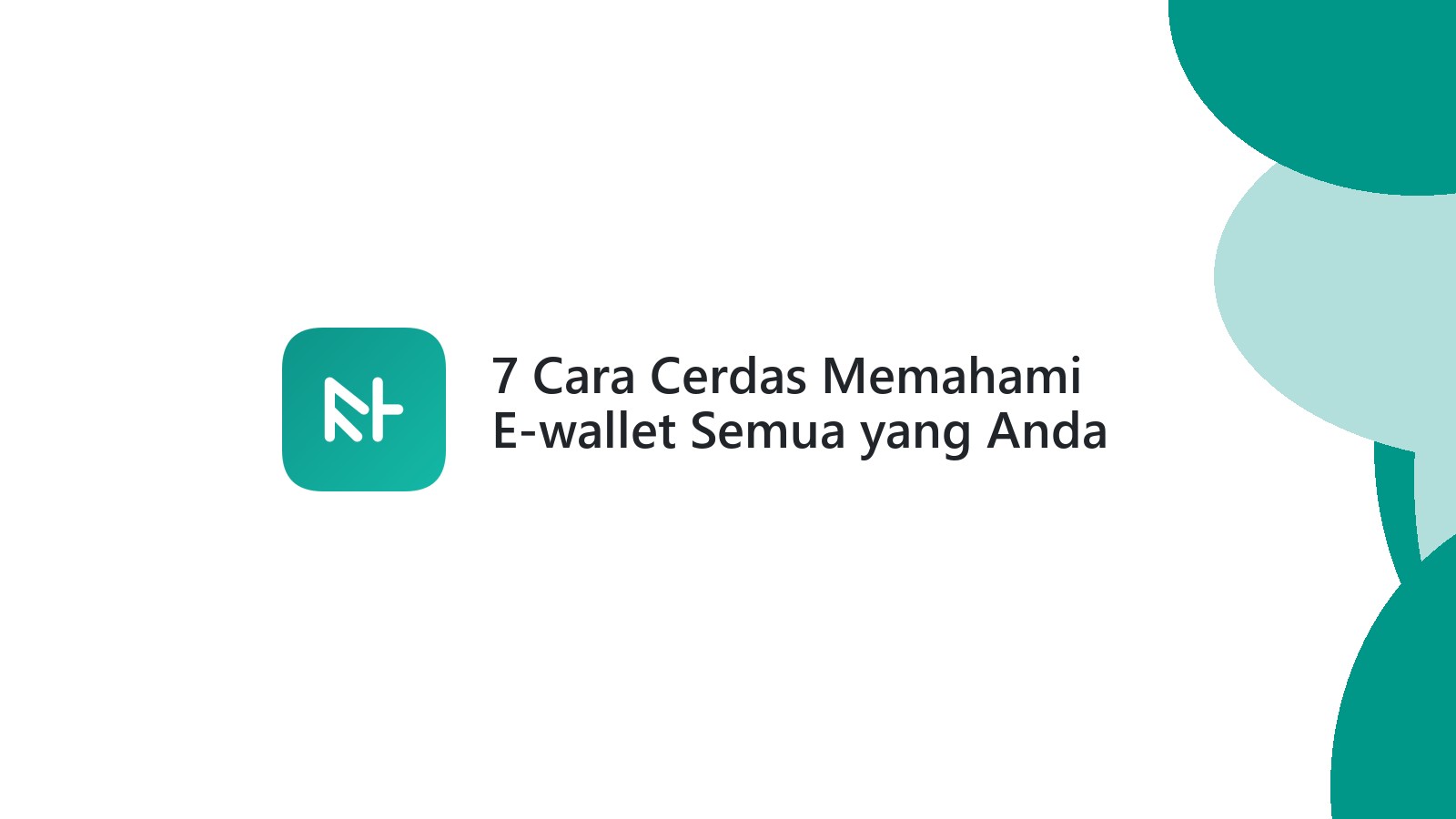 7 Cara Cerdas Memahami E-wallet Semua yang Anda Perlu Tahu