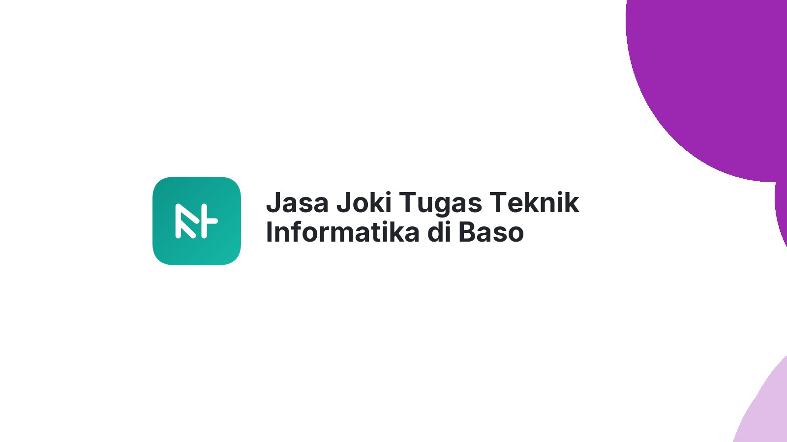 Jasa Joki Tugas Teknik Informatika di Baso