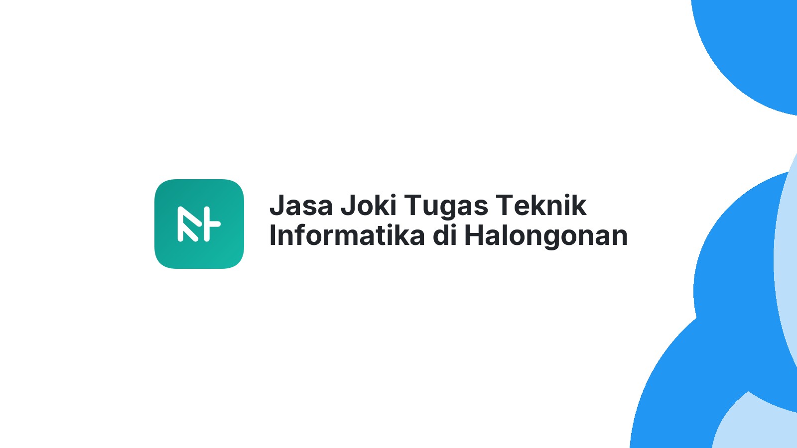 Jasa Joki Tugas Teknik Informatika di Halongonan