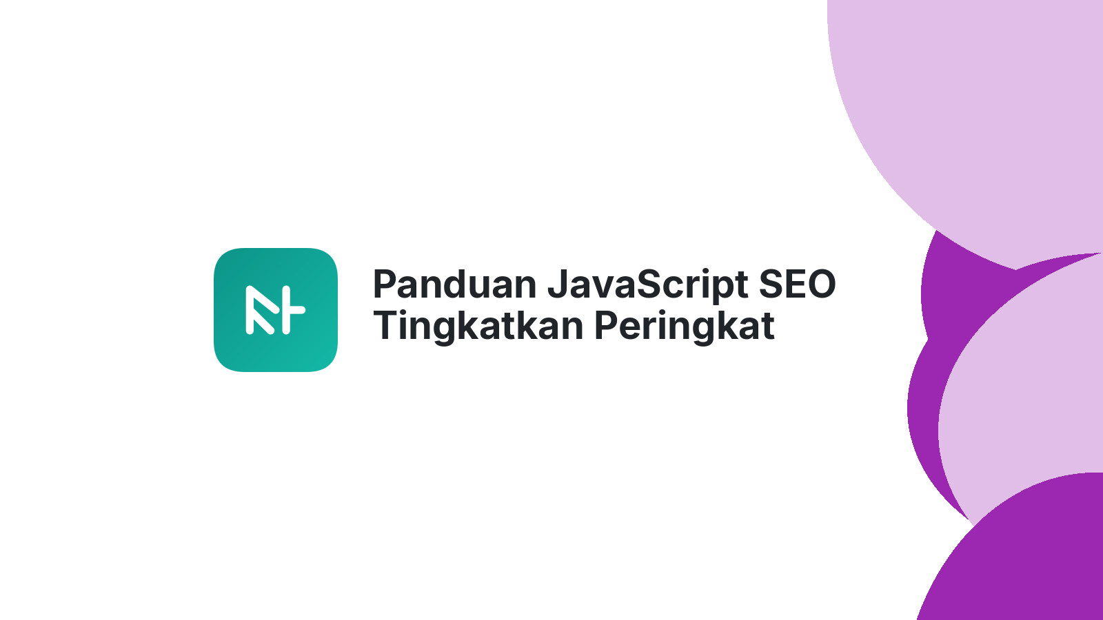 Panduan JavaScript SEO Tingkatkan Peringkat Website Anda