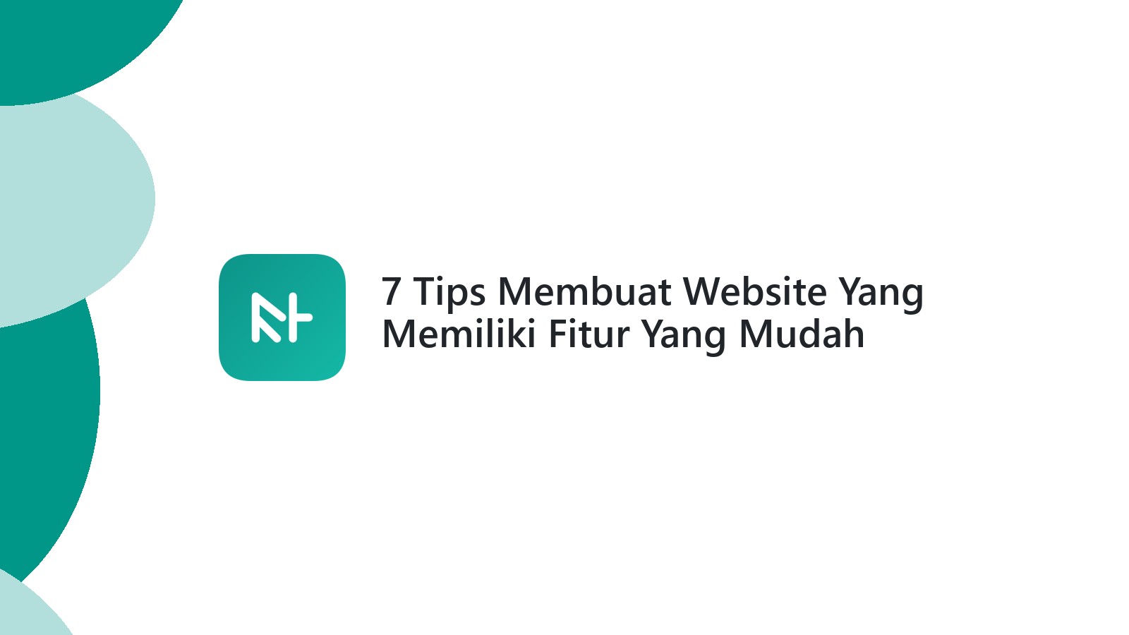 7 Tips Membuat Website Yang Memiliki Fitur Yang Mudah Digunakan