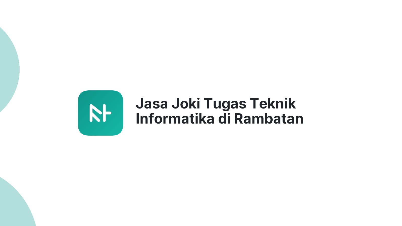 Jasa Joki Tugas Teknik Informatika di Rambatan
