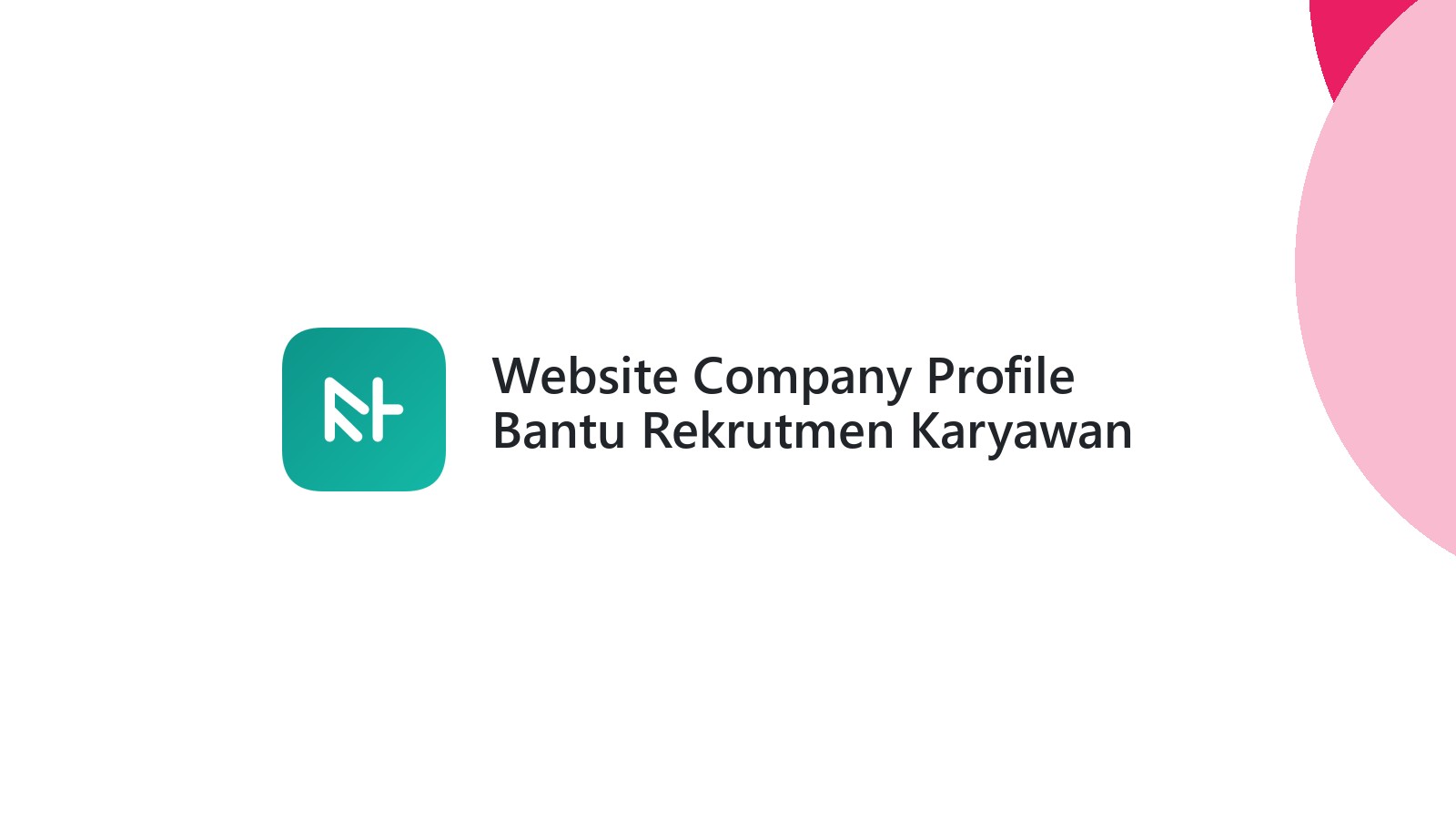 Website Company Profile Bantu Rekrutmen Karyawan