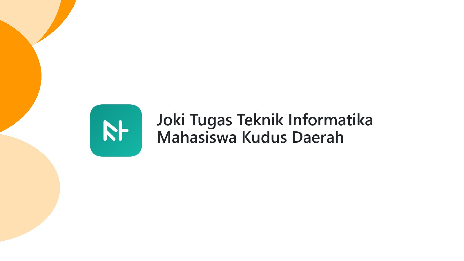 Joki Tugas Teknik Informatika Mahasiswa Kudus Daerah Ternadi