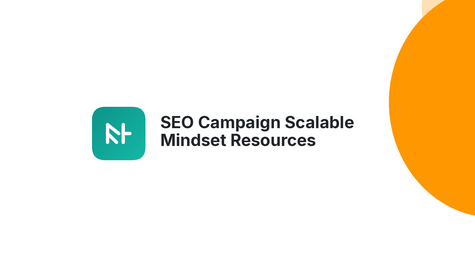 SEO Campaign Scalable Mindset Resources Komunikasi