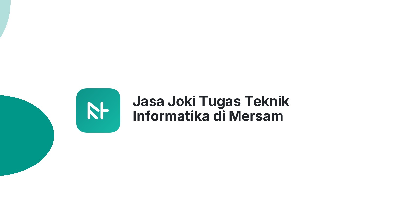 Jasa Joki Tugas Teknik Informatika di Mersam