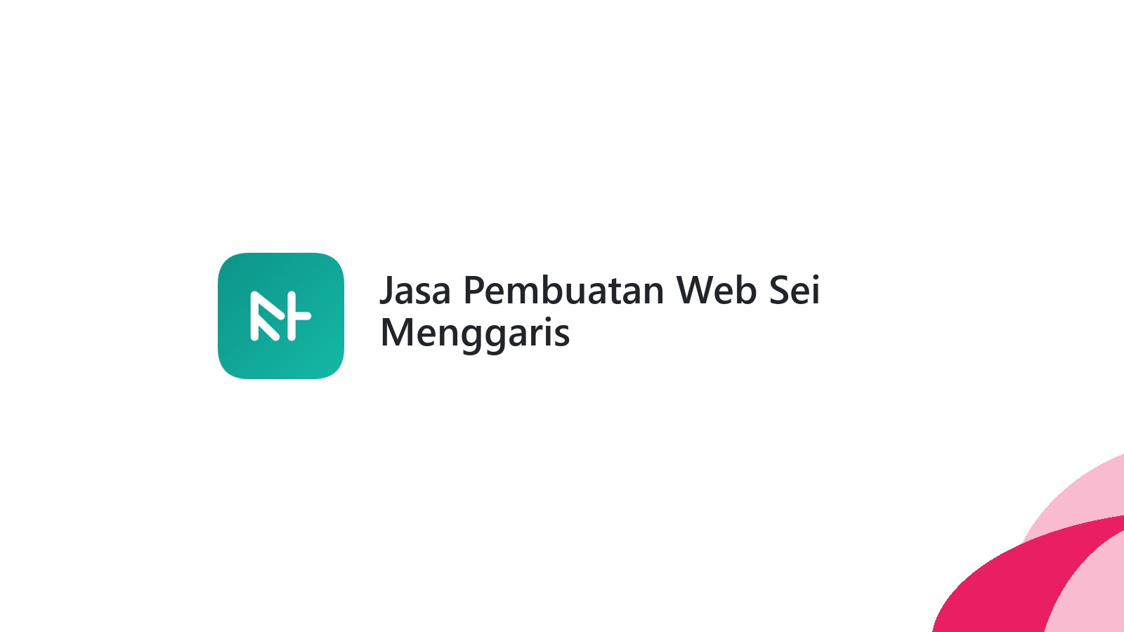 Jasa Pembuatan Web Sei Menggaris