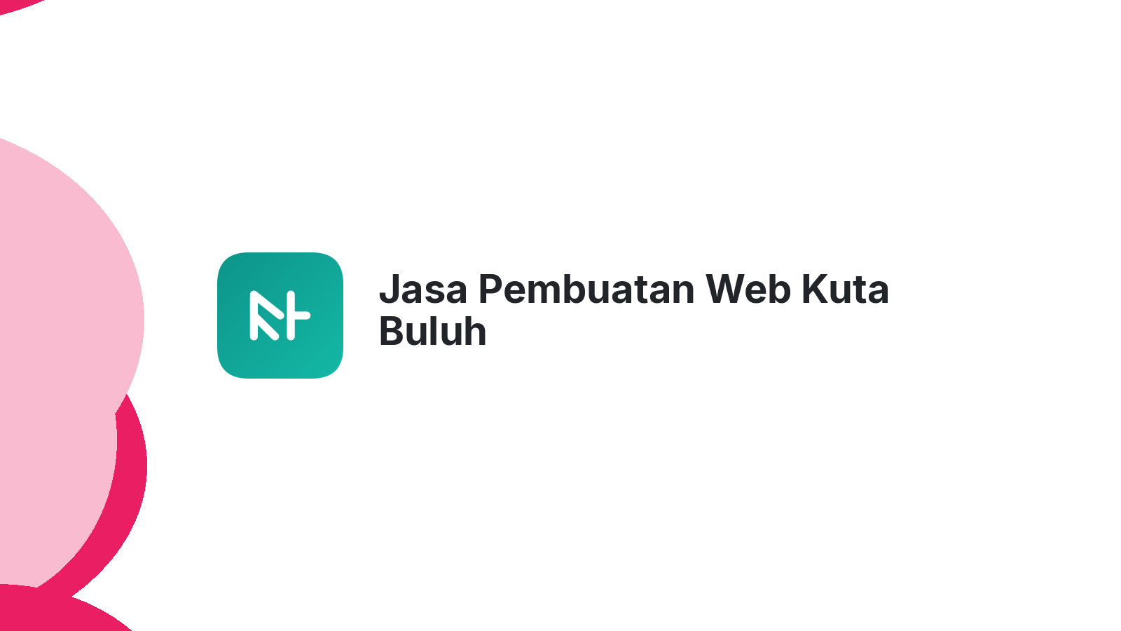 Jasa Pembuatan Web Kuta Buluh