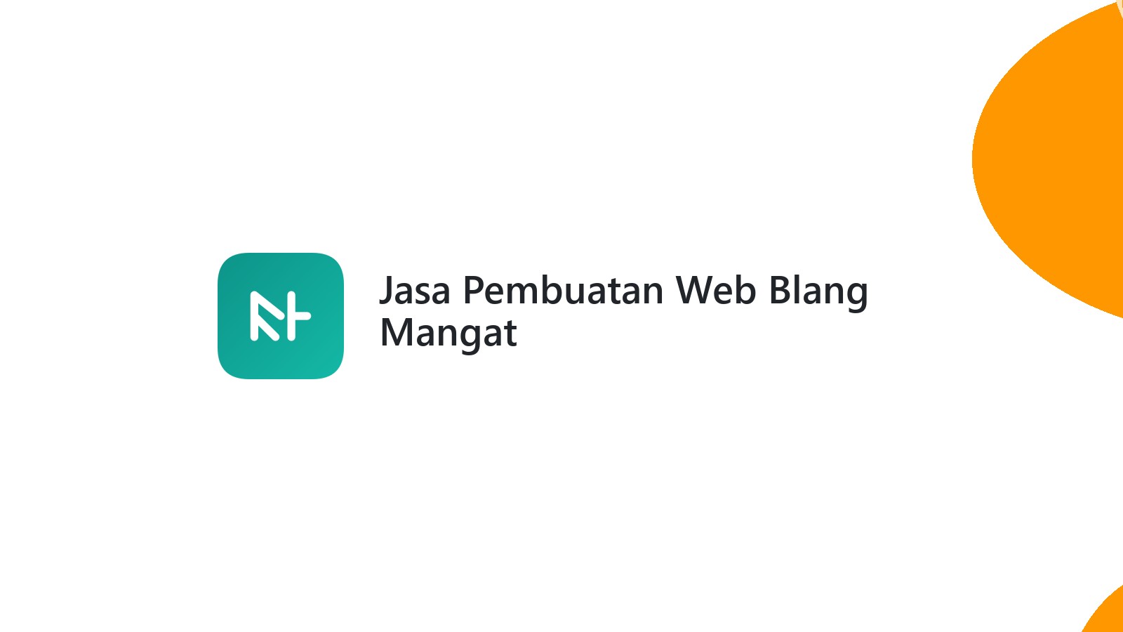 Jasa Pembuatan Web Blang Mangat
