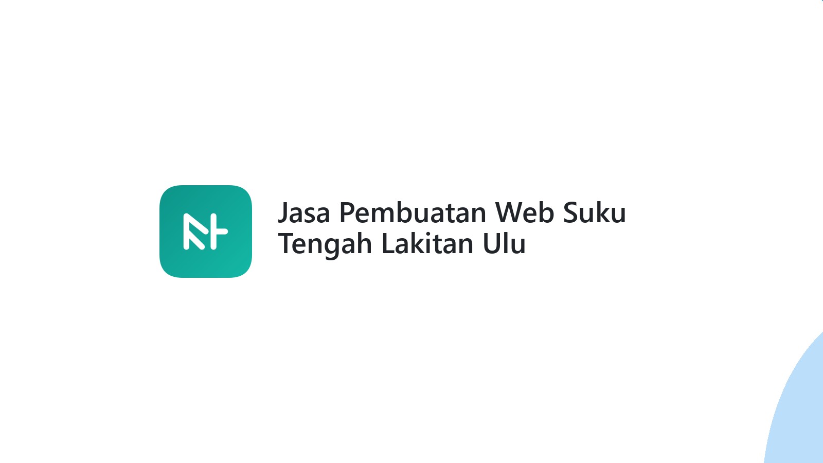 Jasa Pembuatan Web Suku Tengah Lakitan Ulu