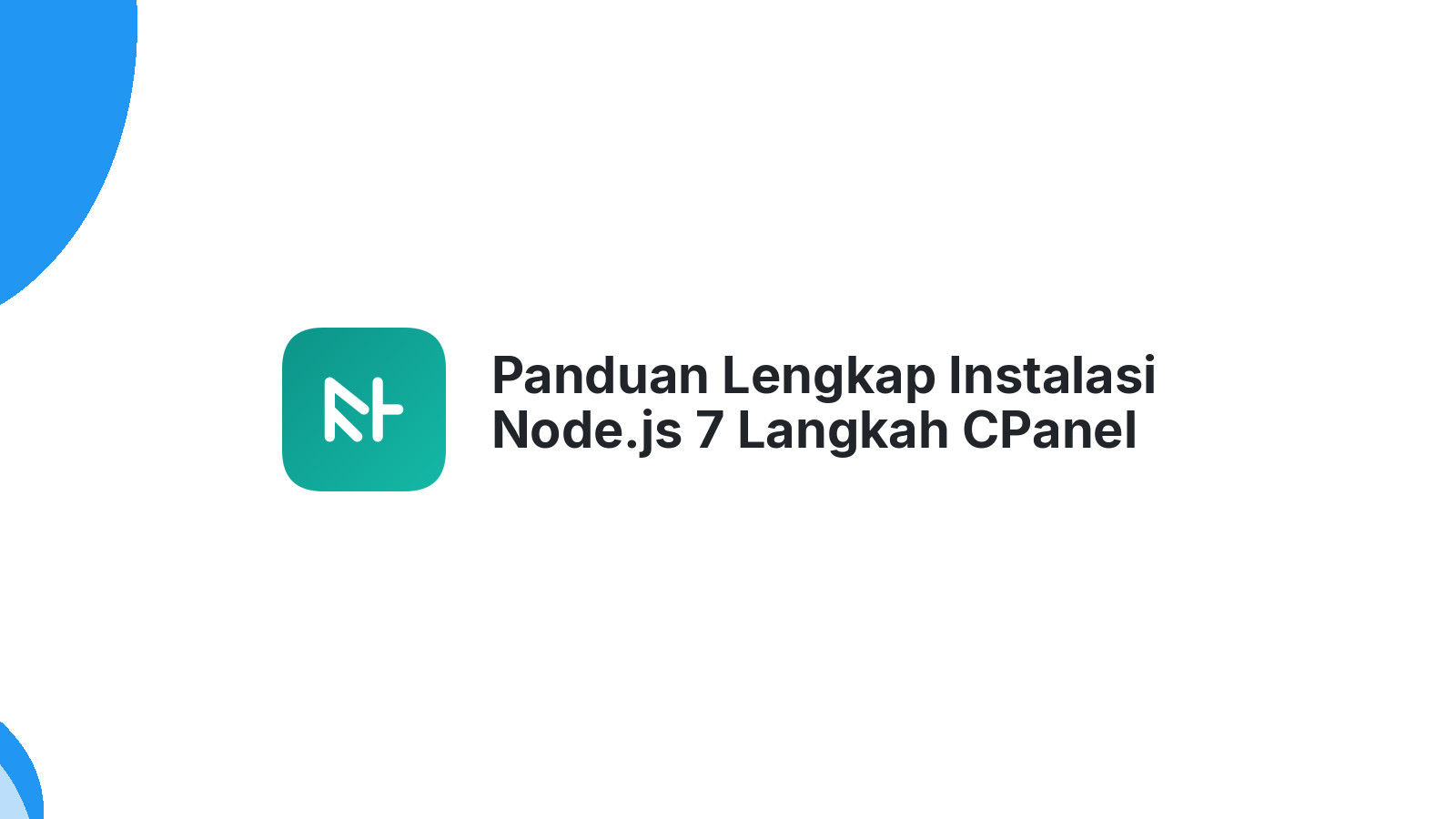 Panduan Lengkap Instalasi Node.js 7 Langkah CPanel Windows Ubuntu