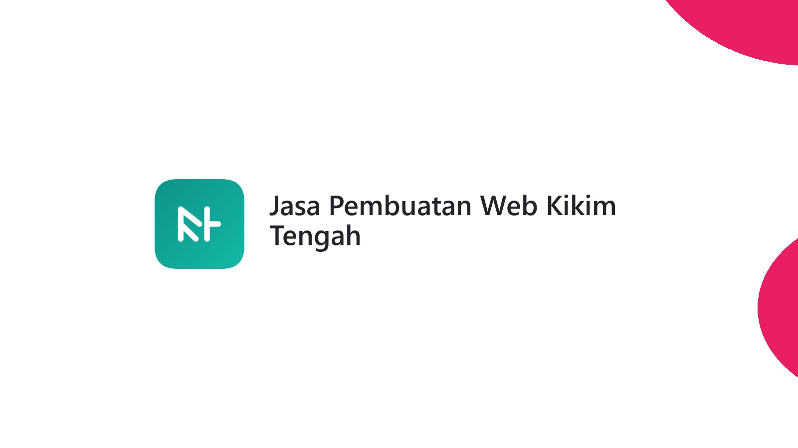 Jasa Pembuatan Web Kikim Tengah