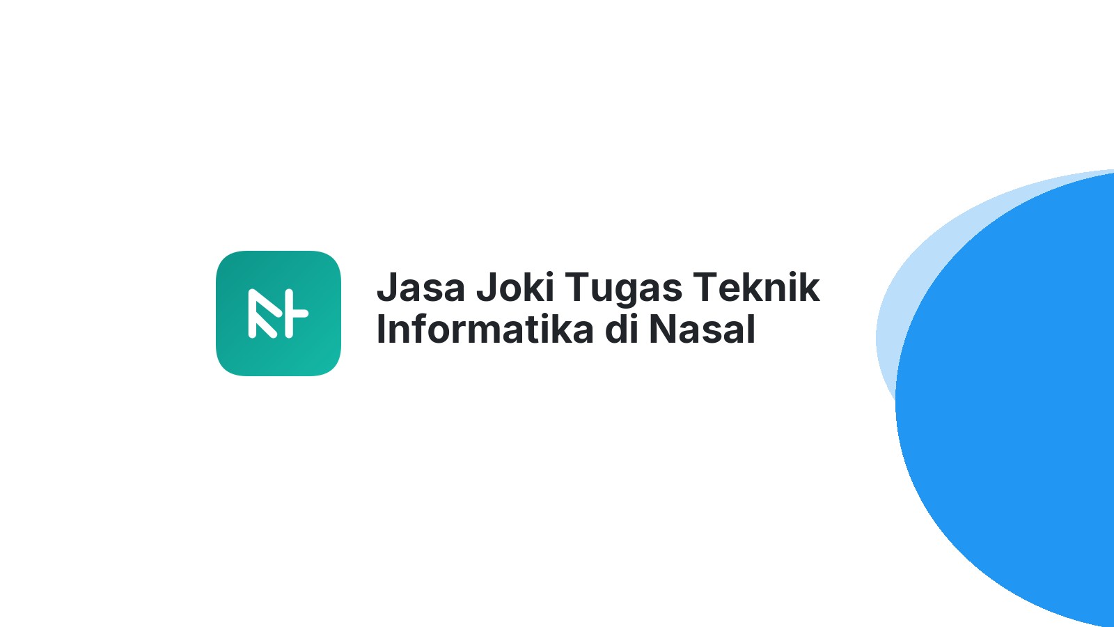 Jasa Joki Tugas Teknik Informatika di Nasal