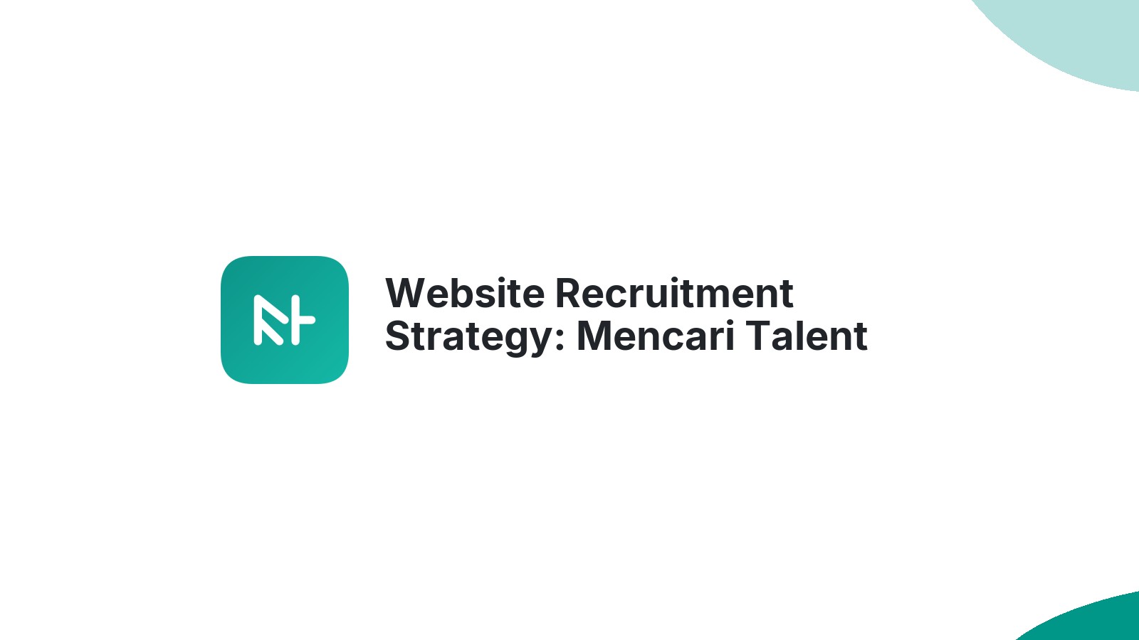 Website Recruitment Strategy: Mencari Talent Terbaik