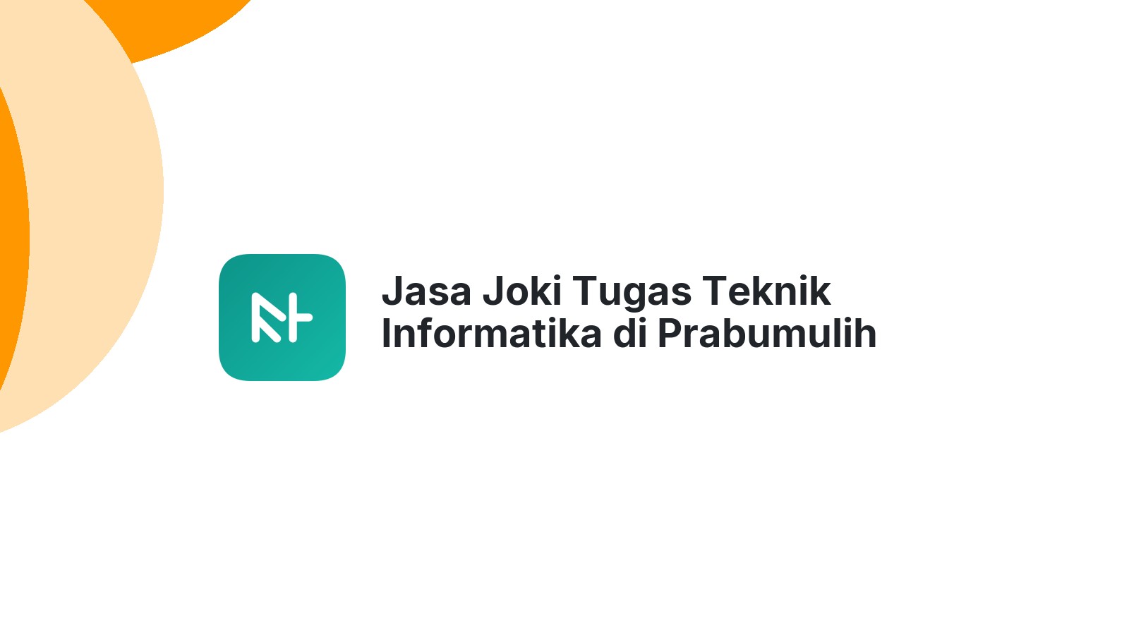Jasa Joki Tugas Teknik Informatika di Prabumulih Selatan