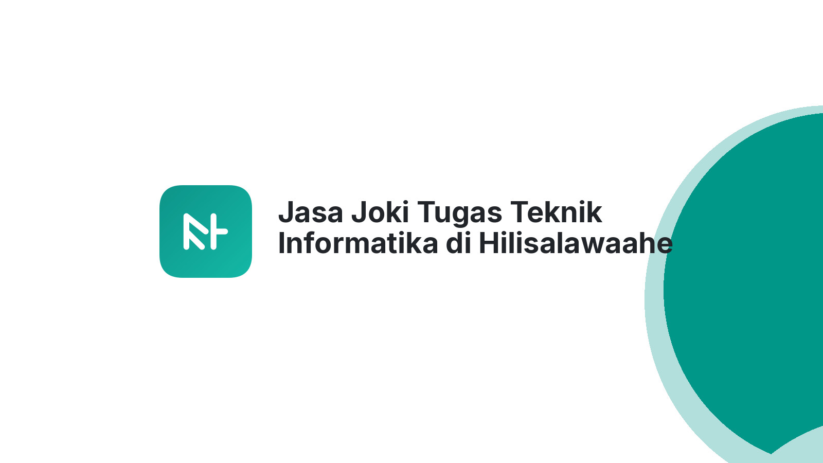Jasa Joki Tugas Teknik Informatika di Hilisalawaahe