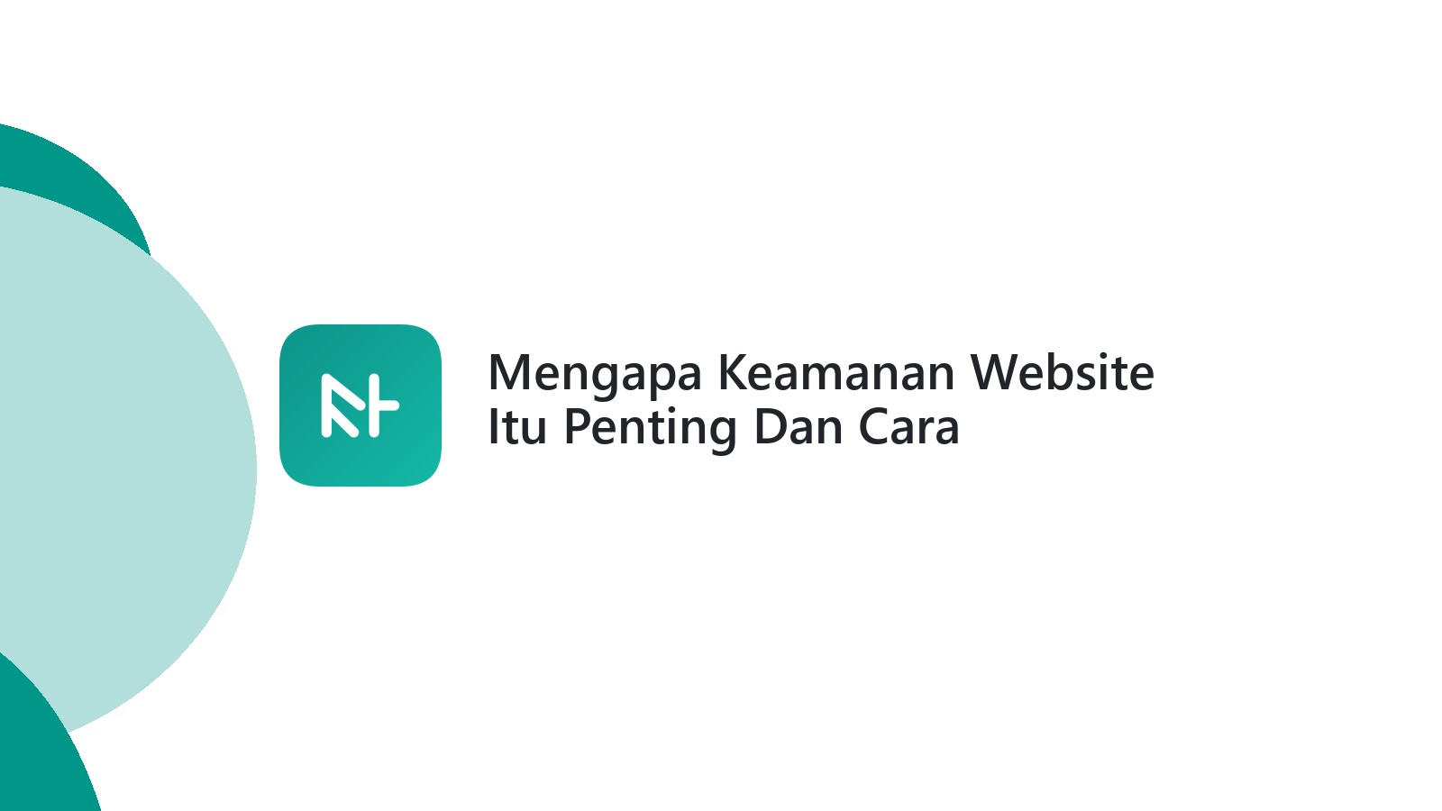 Mengapa Keamanan Website Itu Penting Dan Cara Menjaganya